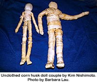 Unclothed corn husk doll couple by Kim Nishimoto. Photo by Barbara Lau.